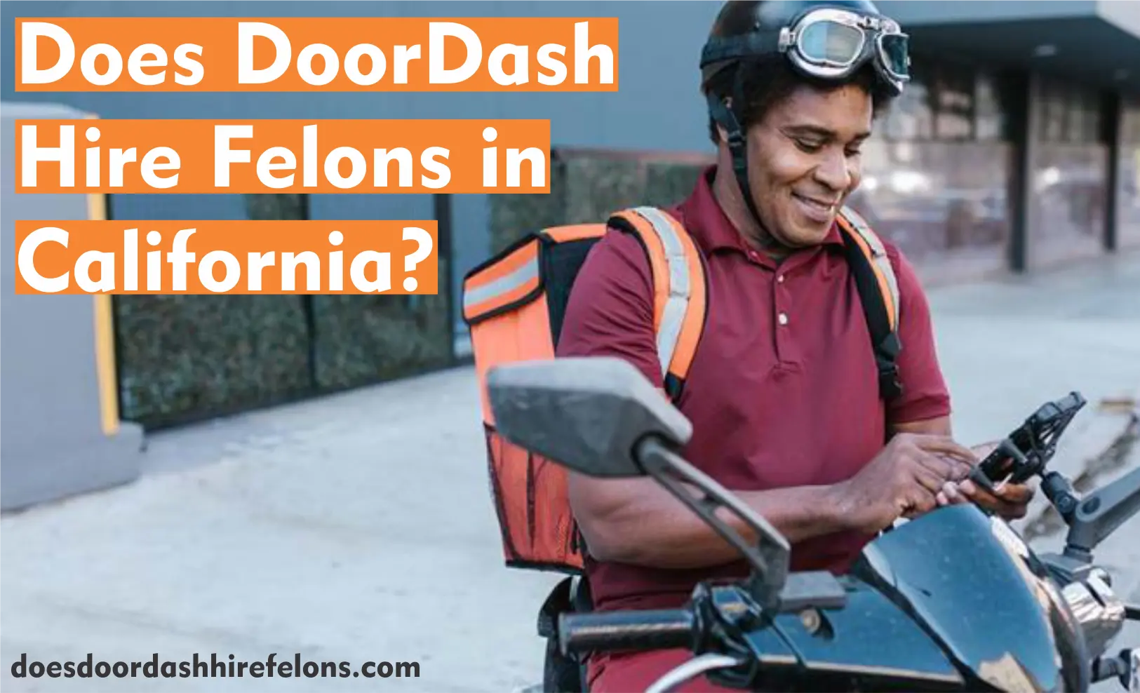 Does DoorDash Hire Felons in California?