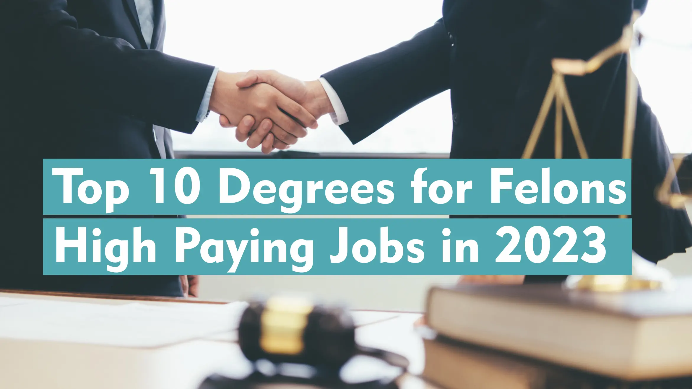 Top 10 Degrees for Felons - High Paying Jobs in 2023